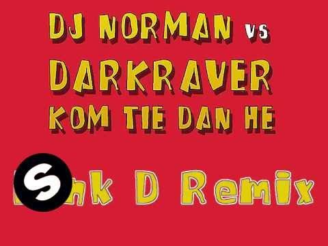 DJ Norman vs. Darkraver - Kom Tie Dan He! [Funk D Remix] - UCpDJl2EmP7Oh90Vylx0dZtA