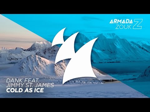 DANK feat. Jimmy St. James - Cold As Ice - UCGZXYc32ri4D0gSLPf2pZXQ