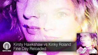 Kirsty Hawkshaw vs Kinky Roland - Fine Day Reloaded (Loverush UK! Radio Edit)
