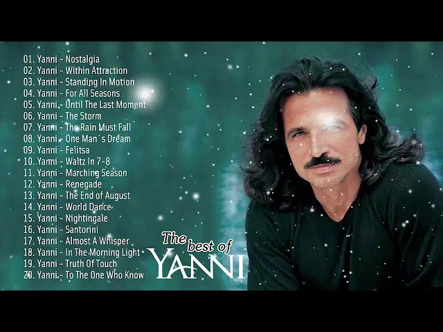 Yanni’s Best Instrumental Music