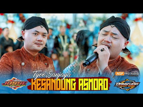 FYP TIKTOK !! KESANDUNG ASMORO - TYOO SANJAYA :: JOSSE MUSIC :: NSP PRO AUDIO :: DANSTUDIO OFFICIAL