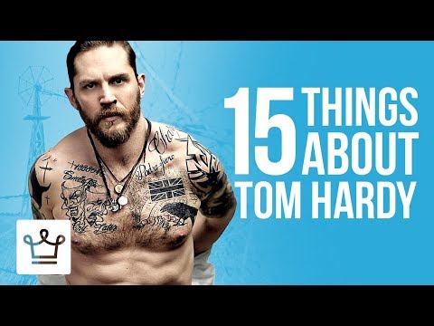 15 Things You Didn't Know About Tom Hardy - UCNjPtOCvMrKY5eLwr_-7eUg