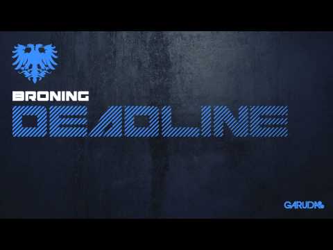 Broning - Deadline (Original Mix) [Garuda] - UClJBGIBVKJJuRIpA6DaeQBw