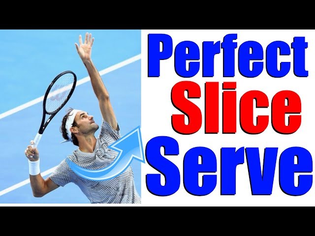 How To Hit A Slice Serve In Tennis?