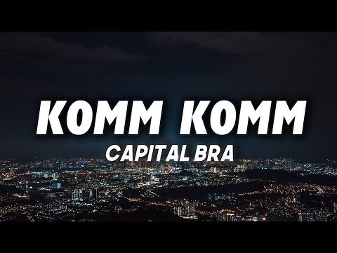 CAPITAL BRA - KOMM KOMM (Lyrics)