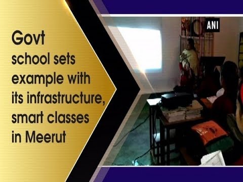 Video - WATCH #Positive | GOVT SCHOOL Sets Example with its Infrastructure, SMART Classes in Meerut #India #WOW