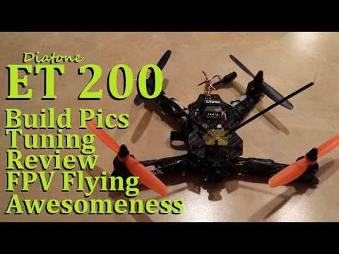 Diatone ET 200 Full Review, Tuning, Build Pictures, and FPV Flying - UC92HE5A7DJtnjUe_JYoRypQ