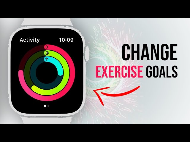 How To Change Goals On Apple Watch Series 2