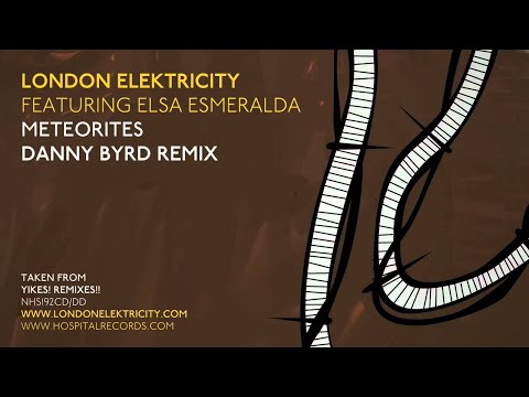 London Elektricity - Meteorites - Danny Byrd Remix - Feat Elsa Esmeralda - UCw49uOTAJjGUdoAeUcp7tOg