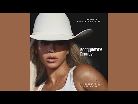BODYGUARD’S GROOVE - Beyoncé & Earth, Wind and Fire (Mashup)