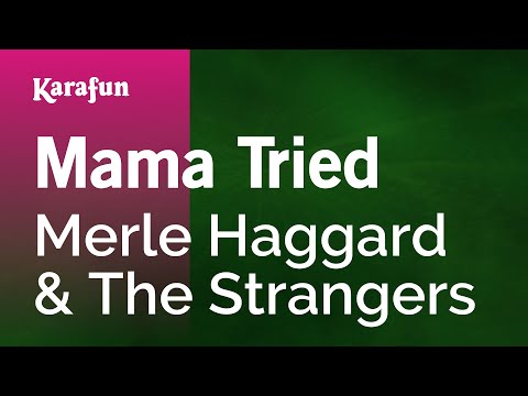 Karaoke Mama Tried - Merle Haggard * - UCbqcG1rdt9LMwOJN4PyGTKg