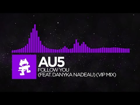 [Dubstep] - Au5 - Follow You (feat. Danyka Nadeau) (VIP Mix) [Remix EP Release] - UCJ6td3C9QlPO9O_J5dF4ZzA