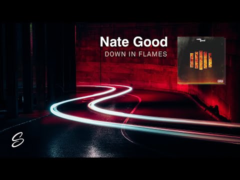 Nate Good - Down In Flames (Prod. Zero) - UCqhNRDQE_fqBDBwsvmT8cTg