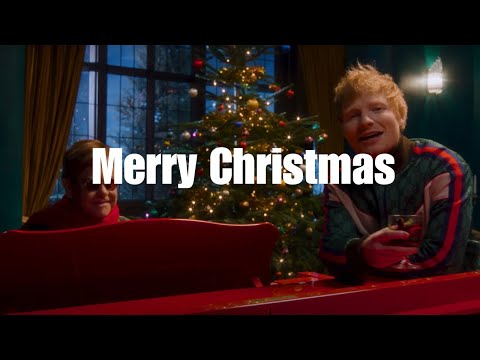 Ed Sheeran & Elton John - Merry Christmas [Lyrics]