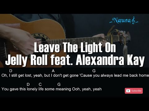 Jelly Roll - Leave The Light On (feat. Alexandra Kay) Guitar Chords Lyrics)