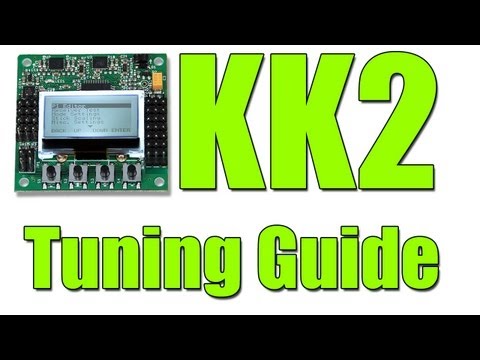Hobbyking's KK2: QUICK START TUNING GUIDE - UCEIB8GWz-ToKXqrm69EwU9Q