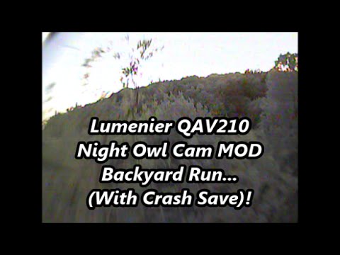 Lumenier QAV210 Charpu Ed. Night Owl Cam MOD Backyard Run (With Crash Save)! - UCU33TAvzA-wgPMgcrdMVIdg