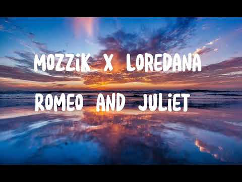 Mozzik x Loredana - ROMEO & JULIET (Lyrics Video)