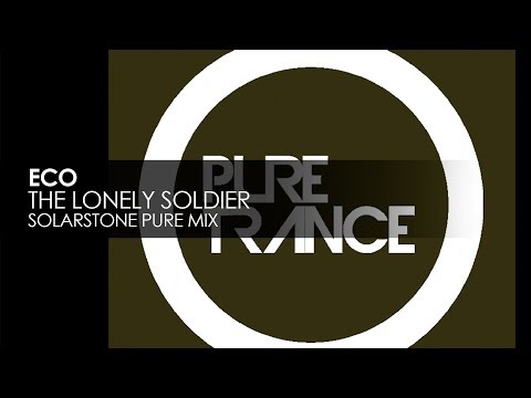 Eco - The Lonely Soldier (Solarstone Pure Mix) - UCvYuEpgW5JEUuAy4sNzdDFQ