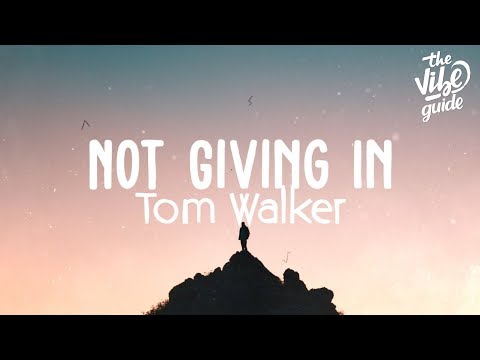 Tom Walker - Not Giving In (Lyric Video) - UCxH0sQJKG6Aq9-vFIPnDZ2A