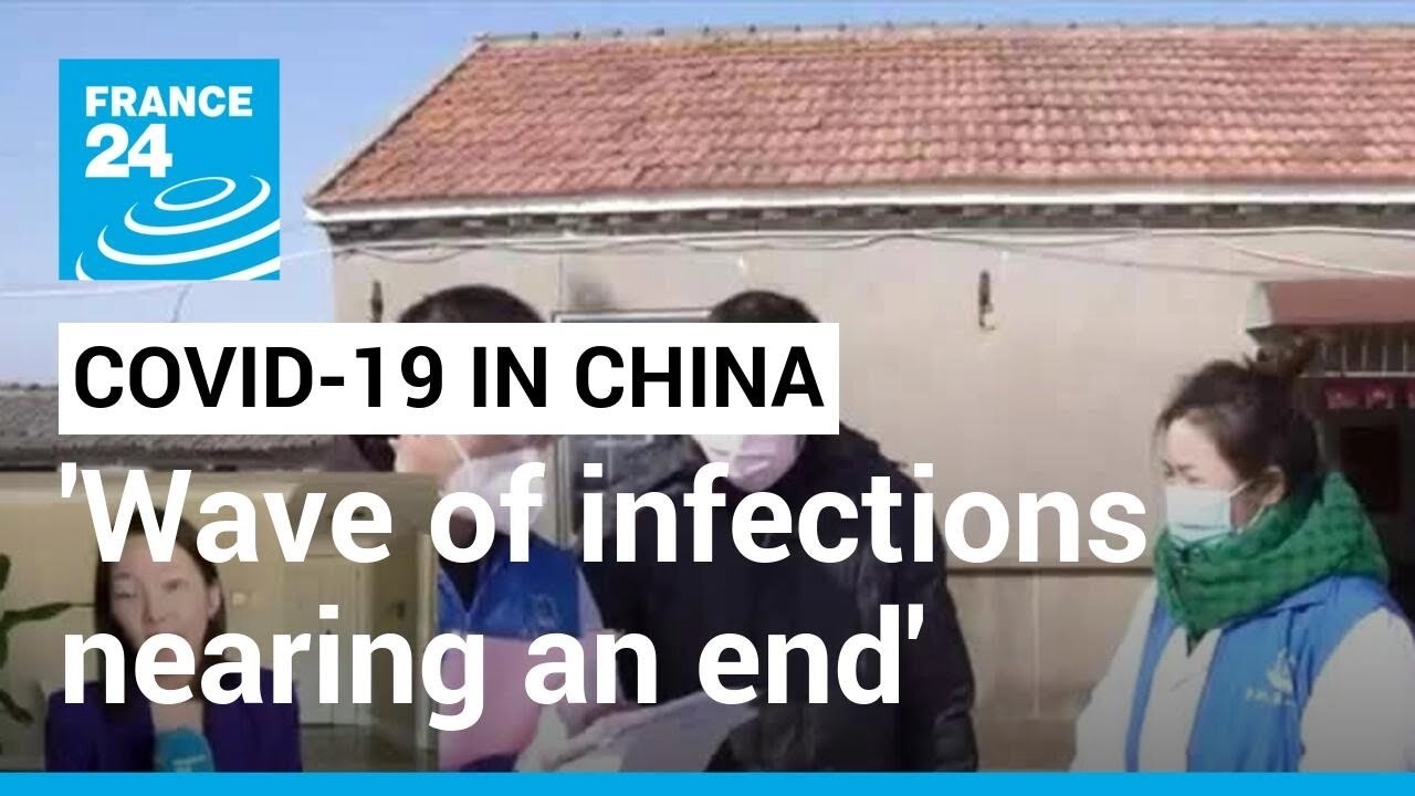 China says its current wave of COVID infections nearing an end • FRANCE 24 English