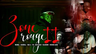 WENDEL - ZONE ROUGE II ft MAXWELL - RAS-4 - YB - U2M VASCO - BLACKDUR & MATARA GANG