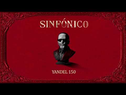 Yandel - Yandel 150 (Sinfónico En Vivo) [Audio Oficial]