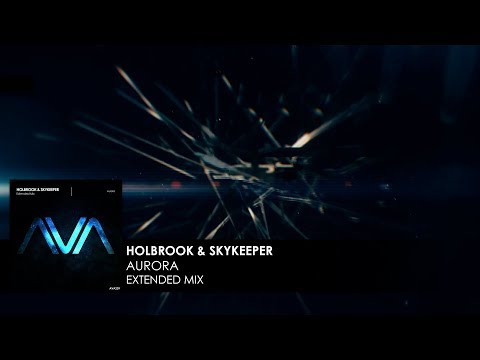 Holbrook & SkyKeeper - Aurora - UCvYuEpgW5JEUuAy4sNzdDFQ