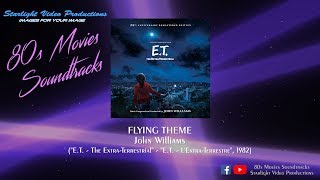 Flying Theme - John Williams ("E.T. The Extra-Terrestrial", 1982)