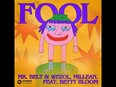 Mr. Belt & Wezol, Millean. - Fool (feat. Betty Bloom)