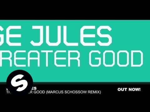 Judge Jules - The Greater Good (Marcus Schossow Remix) - UCpDJl2EmP7Oh90Vylx0dZtA