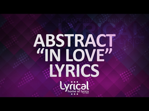 Abstract - In Love (ft. Glenn Travis)(Prod. Drumma Battalion) Lyrics - UCnQ9vhG-1cBieeqnyuZO-eQ