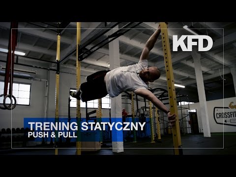 Kalistenika #22 Trening statyczny - Push & Pull - KFD - UCCwsb6pCsJYFp53h9prxXtg