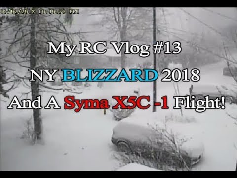 My RC Vlog #13 NY BLIZZARD 2018 And A Syma X5C-1 Flight! - UCU33TAvzA-wgPMgcrdMVIdg