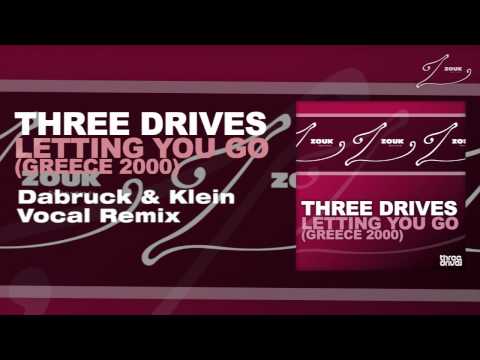 Three Drives - Letting You Go (Greece 2000) (Dabruck & Klein Vocal Remix) - UCGZXYc32ri4D0gSLPf2pZXQ