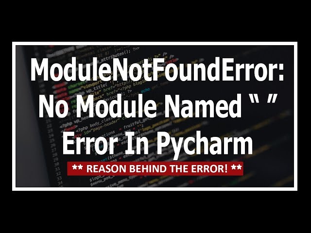 Pycharm No Module Named Tensorflow – What to Do?