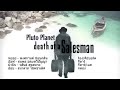 MV เพลง Death Of A Salesman - PLUTO PLANET
