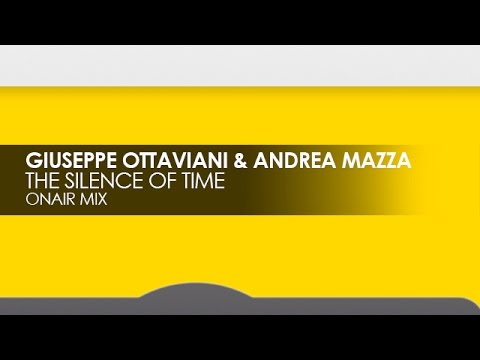 Giuseppe Ottaviani & Andrea Mazza - The Silence Of Time (OnAir Mix) - UCvYuEpgW5JEUuAy4sNzdDFQ