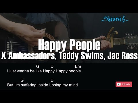 X Ambassadors, Teddy Swims, Jac Ross - Happy People Guitar Chords Lyrics