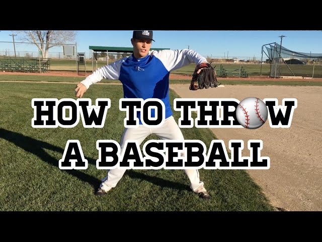 How to Throw a Baseball: Step-by-Step Guide