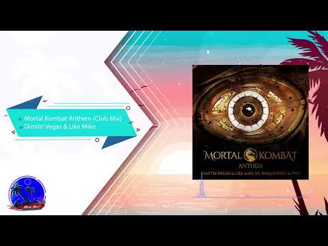 Dimitri Vegas & Like Mike Mortal Kombat Anthem (Club Mix)