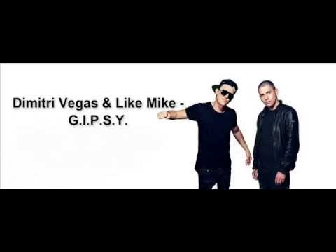 Dimitri Vegas & Like Mike - G.I.P.S.Y.