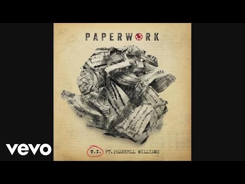 T.I. - Paperwork (Audio) ft. Pharrell - UCq2QQO2WR5wz2IfLwt3SYfw