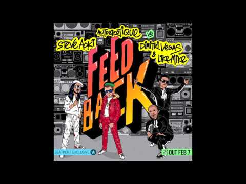 STEVE AOKI & AUTOEROTIQUE vs. DIMITRI VEGAS & LIKE MIKE - FEEDBACK (ORIGINAL MIX)