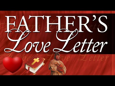 the FATHER's Love Letter (Best Version)