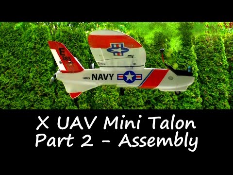 X UAV Mini Talon Part 2 - Assembly - UCvrwZrKFfn3fxbkpiSIW4UQ
