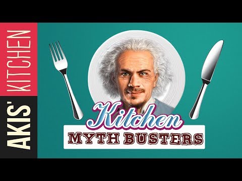 10 Kitchen myths Vol.2 | Akis Kitchen - UCcbNHNmULeU1OoNylpPIRQQ