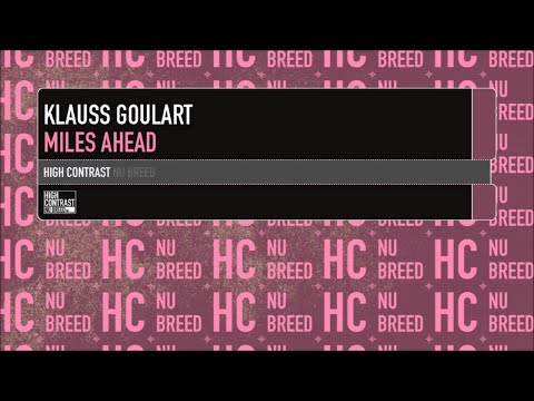 Klauss Goulart - Miles Ahead [High Contrast Nu Breed] - UCcpOuMFltSdNKhNCHkbgmig