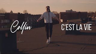 Collin - C'est la vie (Official Video)