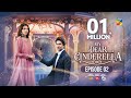 My Dear Cinderella - Ep 02 - 3rd Mar 25 - [ Zara Peerzada & Khaqan S ] - Sunsilk, Walls & Surf Excel